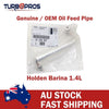 Holden Barina 1.4L Genuine Turbo Charger Oil Feed Pipe