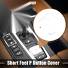 BMW F01 F02 F10 F12 F07 Short Feet P Button Cover (2008-2017)