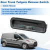 Ford Transit Connect Tailgate Release Button Trunk Switch (2014-2023)