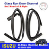 Glass Run Door Channel Rubber Rear LH+RH Fits Isuzu D-Max TFR 4D Pickup 2003-11
