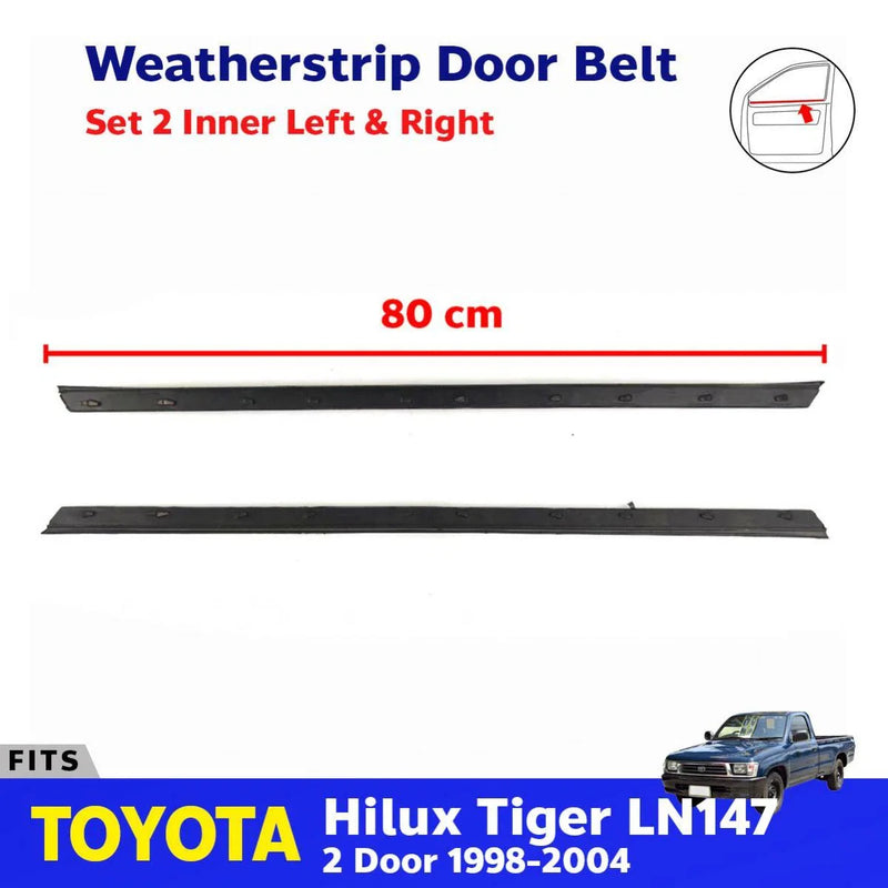 Inner Weatherstrip Door Belt Fits Toyota Hilux Tiger LN147 2D Pickup 1998-04 D06