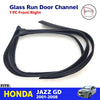 Glass Run Door Channel Front RH Fits Honda FIT Jazz GD1 GD2 GD3 GD4 GD5 2001-08
