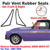 Vent Rubber Weatherstrip Pair Fits Datsun Fairlady Roadster SR311 1967-70 D12