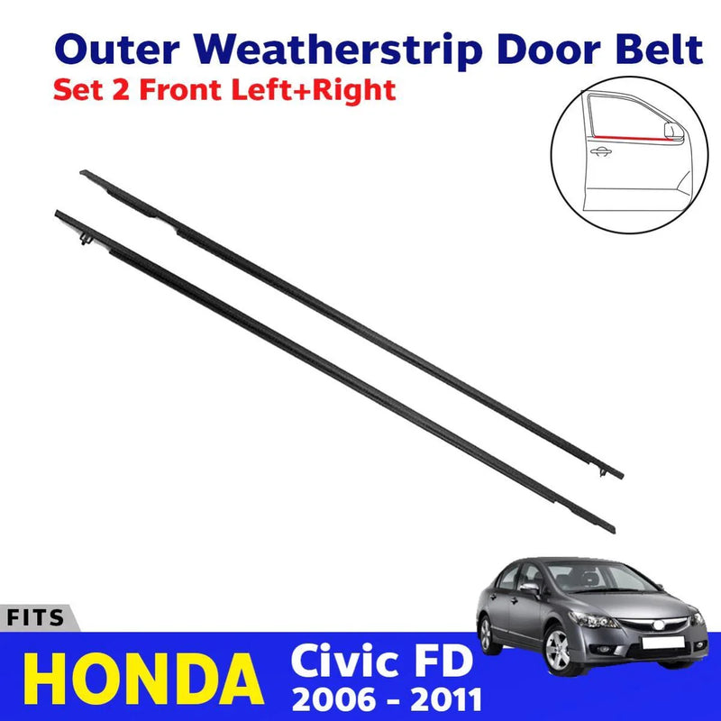 Outer Weatherstrip Door Beltt FL+FR 2PC Fits Honda Civic FD 4D Sedan 2006-11 D02