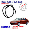 Sub-Seal Door Rubber Front Left Fits Honda Civic EG EJ EH 4D Sedan 1992-95 D02