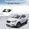 Buick Encore 1 x Front Right Fog Light Grill (2013–2016)