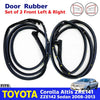 Door Rubber Seal Front L+R Fits Toyota Corolla Altis ZRE141 ZZE142 2008-13 D06