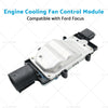 Ford Focus Cooling Fan Control Module (2012-2018)