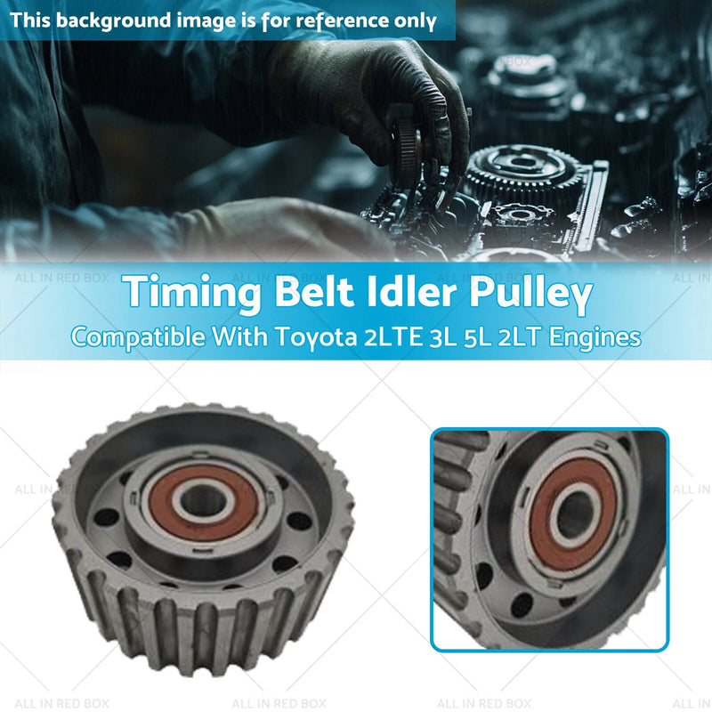 Toyota 2LTE 3L 5L 2LT Engines Timing Belt Idler Pulley