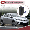 Toyota Corolla Gear Shift Knob Cover / 1Pc / (2014–2018)
