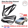 Glass Run Door Channel Front LH+RH Fits Toyota Corolla EE100 AE100 AE101 4D SED