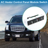 Cadillac Escalade HVAC A/C Heater Climate Control Panel