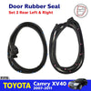 Door Rubber Seal Rear L+R Fits Toyota Camry ACV40 ACV41 GSV40 Sedan 2007-11 D05