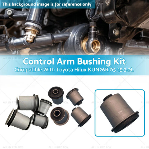 Toyota Hilux KUN26R (2005-2015) 3.0L 8 x Control Arm Bushings