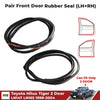 Weatherstrip Door Rubber Seal L+R Fits Toyota Hilux LN147 167 Pickup 1998-04 DE