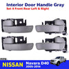 Interior Door Handle Gray Set 4 Fits Nissan Navara D40 4D Pickup UTE 2005-14 D06