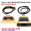 Front Rear Windshield Rubber Fits Datsun Fairlady 240Z S30 2D Coupe 1970-73 D06