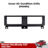 Cover Air Condition Grille Vent Middle Fits Nissan Navara D21 Truck 1986-97 D10