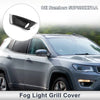 Jeep Compass Front Left Fog Light Grill (2017-2019)