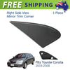 Side View Mirror Corner Triangle Fender RH Fits Toyota Corolla Altis 2003-08 D10