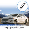 Ford Fusion (2017-2018) - 1 x Pcs Front Left Fog Light Grill