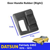 Door Handle Rubber Right Fits Datsun Fairlady 240Z Sports S30 1970-73 New D12