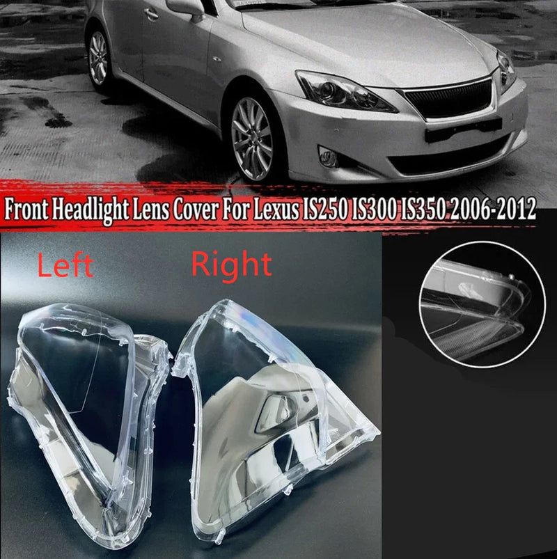 Lexus IS250 IS300 IS350 2x Front Headlight Lens Shell Cover (2006–2012)