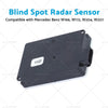 Mercedes Benz W204 W212 W166 W221 Blind Spot Radar Sensor (2008-2018)